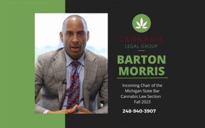 Barton Morris to become Chair of the State Bar of Michigan’s Cannabis Law Section